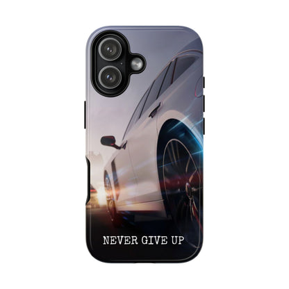 Never Give Up:  Motivational Phone Case for iPhone, Samsung Galaxy and Google Pixel devices
