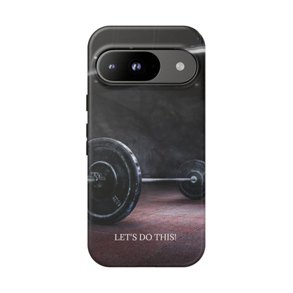 Let's Do This: Gym/Fitness Motivational Phone Case for iPhone, Galaxy and Pixel devices