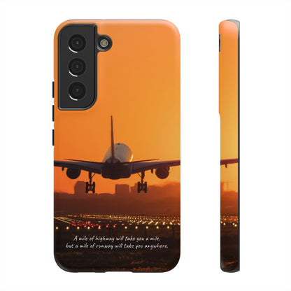 Runway Dreams Phone Case: "A mile of highway will take you a mile, but a mile of runway will take you anywhere" for iPhone, Samsung and Google Pixel