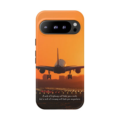 Runway Dreams Phone Case: "A mile of highway will take you a mile, but a mile of runway will take you anywhere" for iPhone, Samsung and Google Pixel