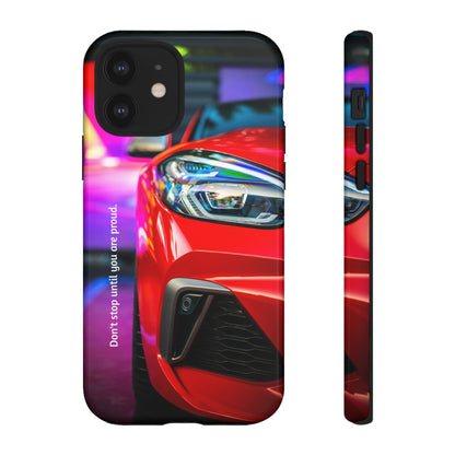 Don't Stop Until You Are Proud: Sports Car illustrated phone case for iPhone, Samsung Galaxy and Google Pixel