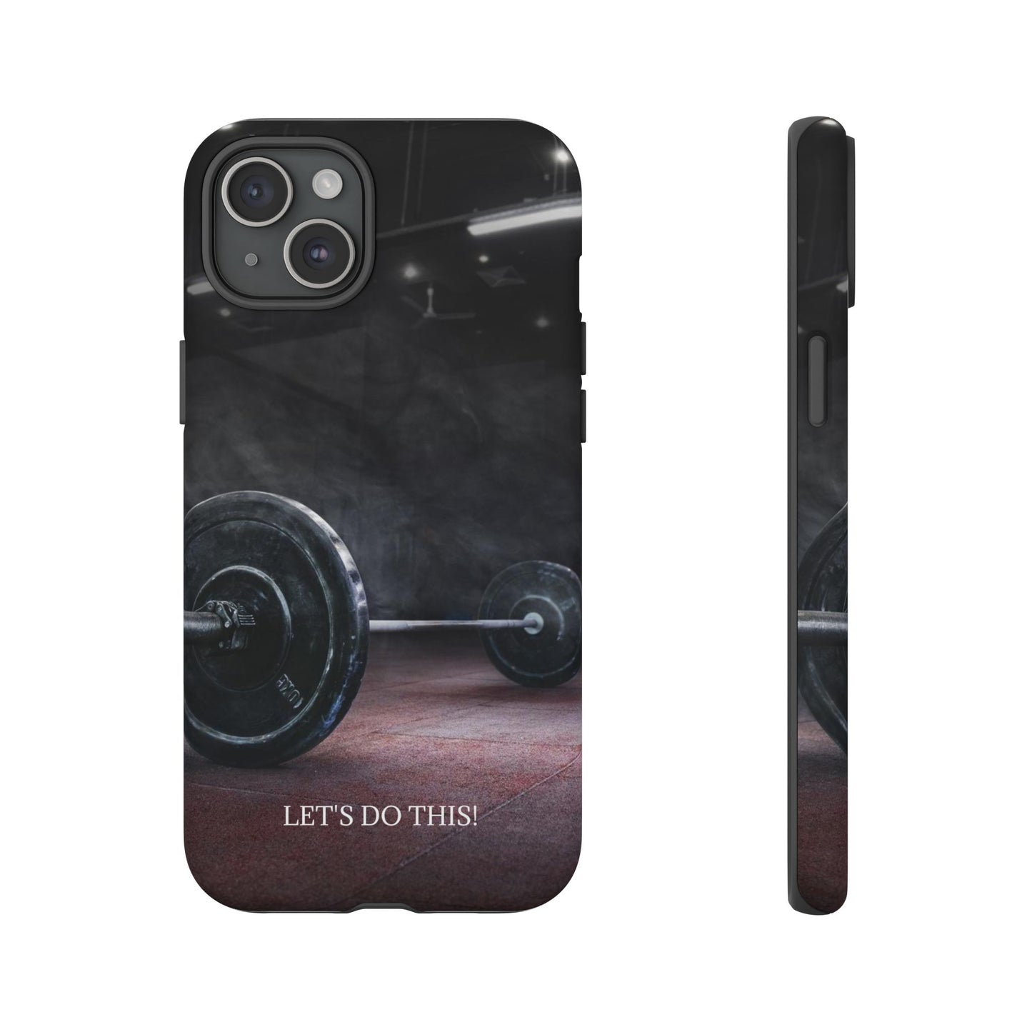Let's Do This: Gym/Fitness Motivational Phone Case for iPhone, Galaxy and Pixel devices