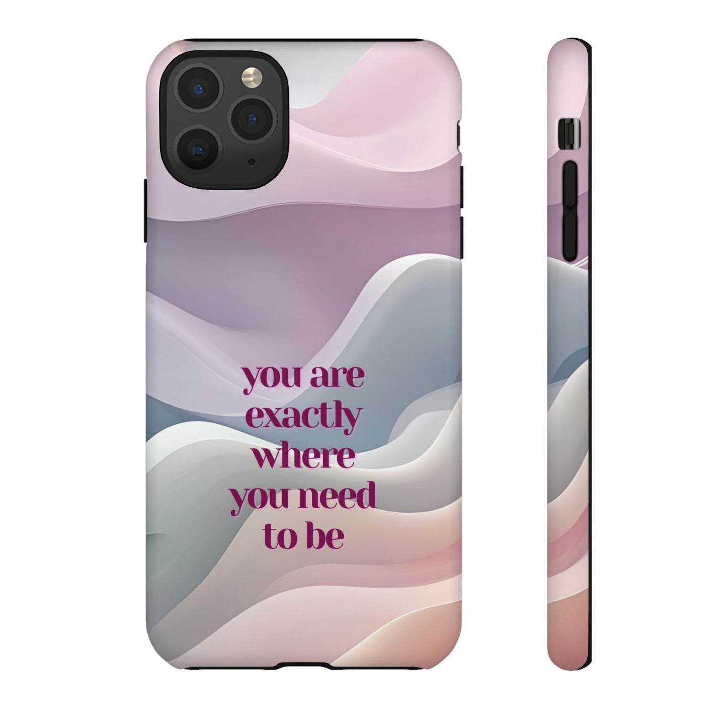You are exactly where you need to be: Tough Case for iPhone, Samsung Galaxy and Google Pixel