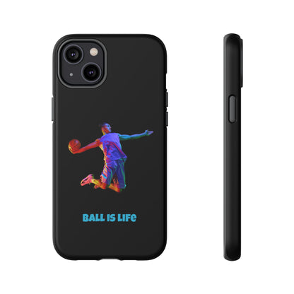 Ball is Life: Basketball Inspired Phone Case for iPhone, Samsung Galaxy and Pixel Devices