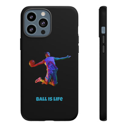 Ball is Life: Tough Phone Case for iPhone, Samsung Galaxy and Pixel Devices