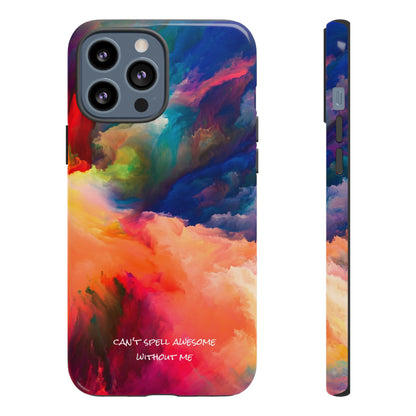 Can't spell awesome without ME: Phone case for iPhone, Samsung Galaxy and Pixel devices