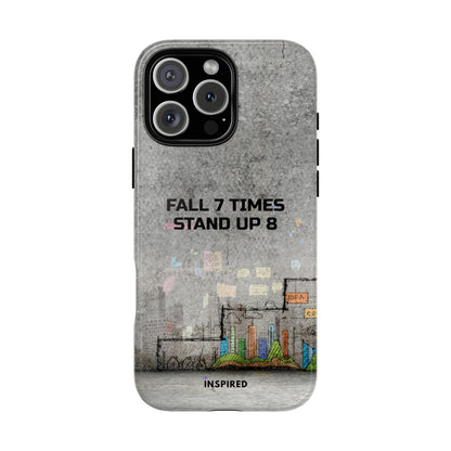 Fall 7 Times, Stand Up 8: Motivational case for iPhone, Galaxy and Pixel phones