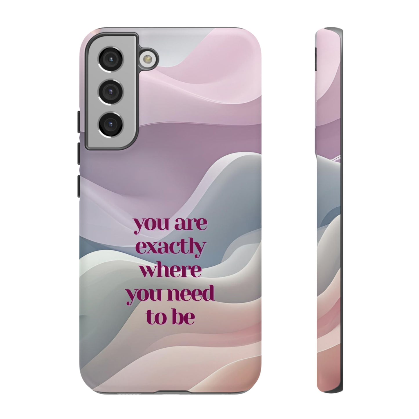 You are exactly where you need to be: Tough Case for iPhone, Samsung Galaxy and Google Pixel