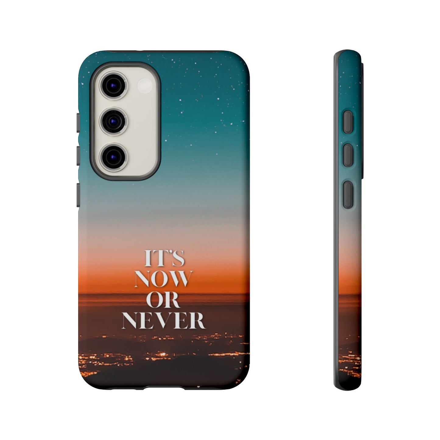 It's Now or Never: Inspiring Phone Case for iPhone, Samsung Galaxy and Google Pixel