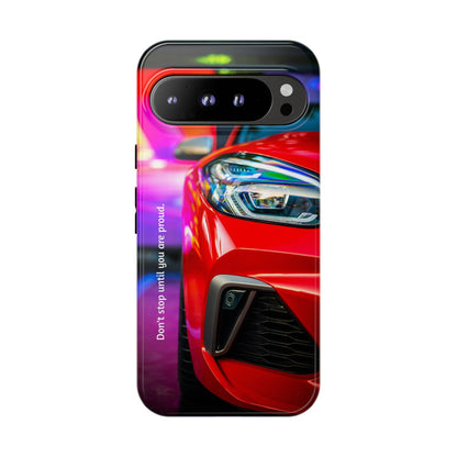 Don't Stop Until You Are Proud: Sports Car illustrated phone case for iPhone, Samsung Galaxy and Google Pixel