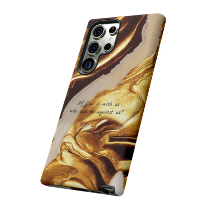 "If God is with us who can be against us?": Inspiring phone case for iPhone, Galaxy and Pixel devices.