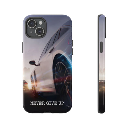 Never Give Up:  Motivational Phone Case for iPhone, Samsung Galaxy and Google Pixel devices