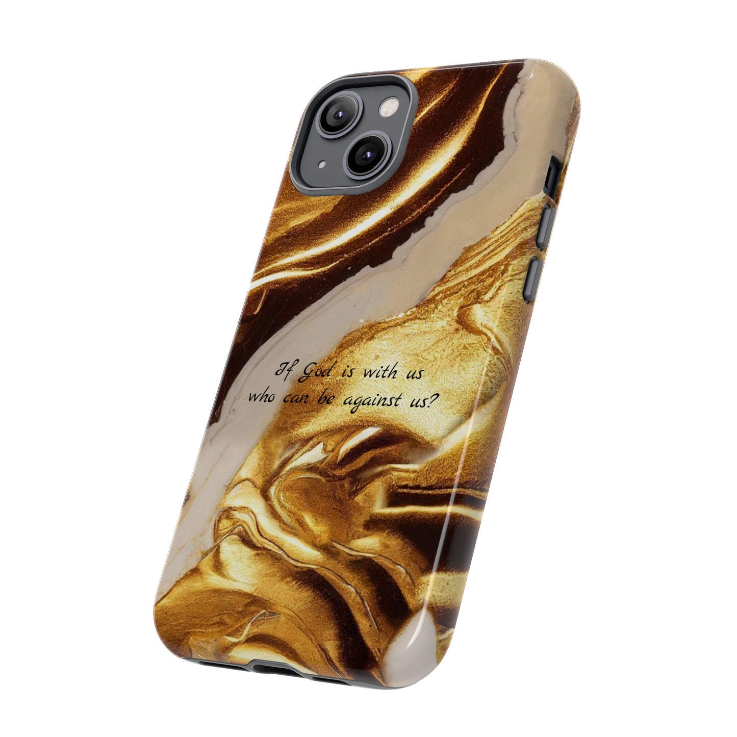 "If God is with us who can be against us?": Inspiring phone case for iPhone, Galaxy and Pixel devices.