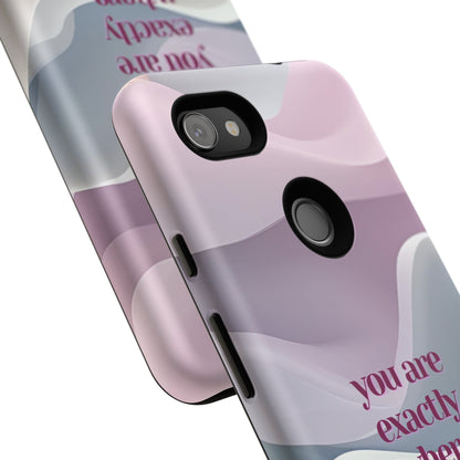 You are exactly where you need to be: Tough Case for iPhone, Samsung Galaxy and Google Pixel