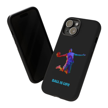 Ball is Life: Basketball Inspired Phone Case for iPhone, Samsung Galaxy and Pixel Devices