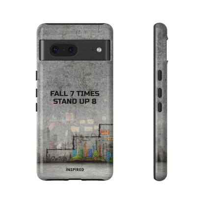 Fall 7 Times, Stand Up 8: Motivational case for iPhone, Galaxy and Pixel phones