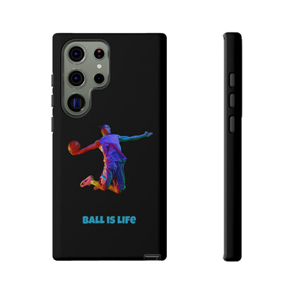 Ball is Life: Tough Phone Case for iPhone, Samsung Galaxy and Pixel Devices