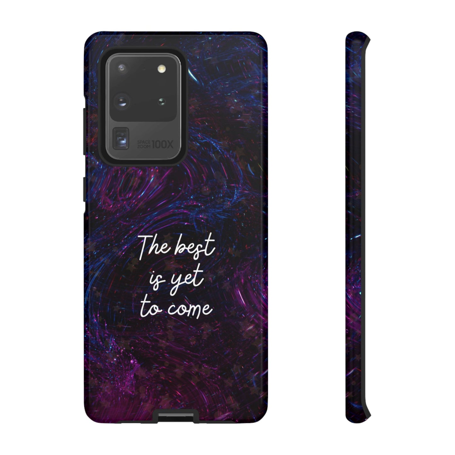 The Best Is Yet To Come: Awe-Inspiring Phone Case for iPhone Samsung Galaxy and Google Pixel