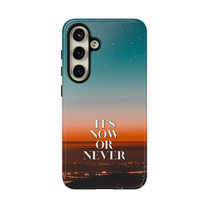 It's Now or Never: Phone case for iPhone, Samsung Galaxy and Google Pixel