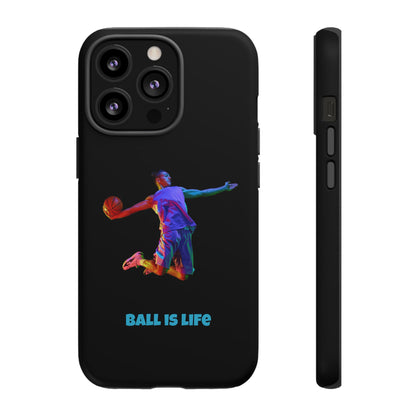Ball is Life: Basketball Inspired Phone Case for iPhone, Samsung Galaxy and Pixel Devices