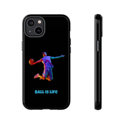 Ball is Life: Basketball Inspired Phone Case for iPhone, Samsung Galaxy and Pixel Devices