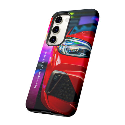 Don't Stop Until You Are Proud: Sports Car illustrated phone case for iPhone, Samsung Galaxy and Google Pixel
