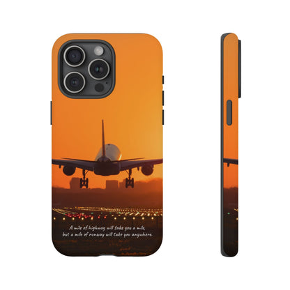 Runway Dreams Phone Case: "A mile of highway will take you a mile, but a mile of runway will take you anywhere" for iPhone, Samsung and Google Pixel