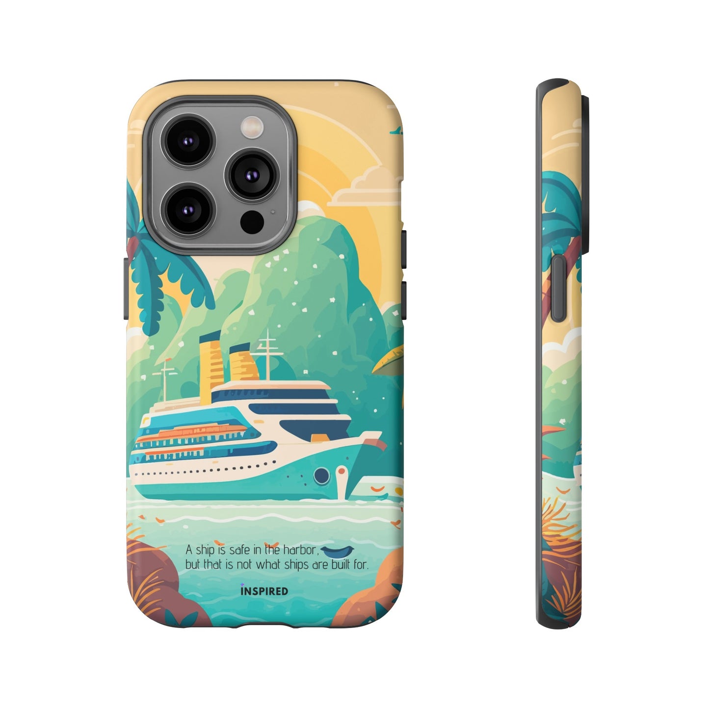 A ship is safe in the harbor but that is not what ships are built for: Beautiful case for iPhone, Galaxy and Pixel devices