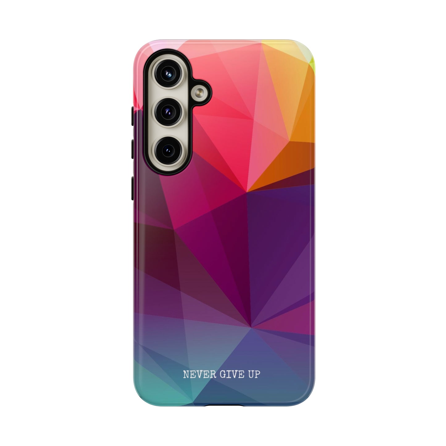 Never Give Up Colored Prism phone case for iPhone, Galaxy and Pixel devices