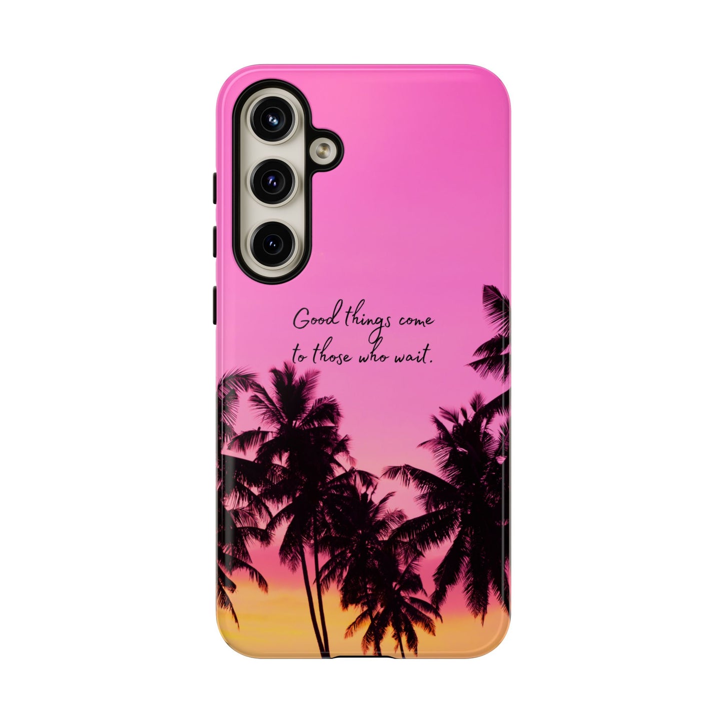Sunset Serenity: Good things come to those who wait - Phone Case for iPhone, Samsung Galaxy and Google Pixel