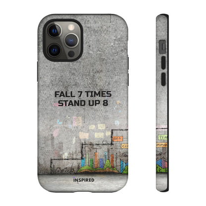 Fall 7 Times, Stand Up 8: Motivational case for iPhone, Galaxy and Pixel phones