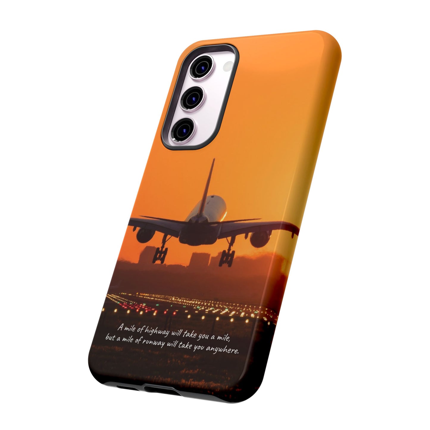 Runway Dreams Phone Case: "A mile of highway will take you a mile, but a mile of runway will take you anywhere" for iPhone, Samsung and Google Pixel