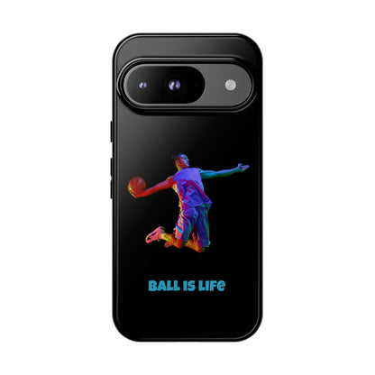 Ball is Life: Basketball Inspired Phone Case for iPhone, Samsung Galaxy and Pixel Devices