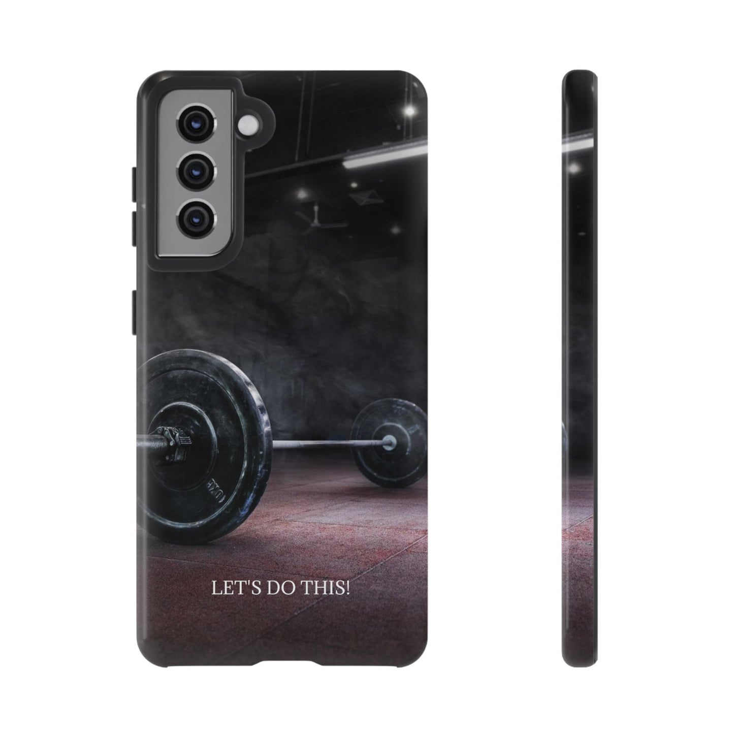 Let's Do This: Gym/Fitness Motivational Phone Case for iPhone, Galaxy and Pixel devices