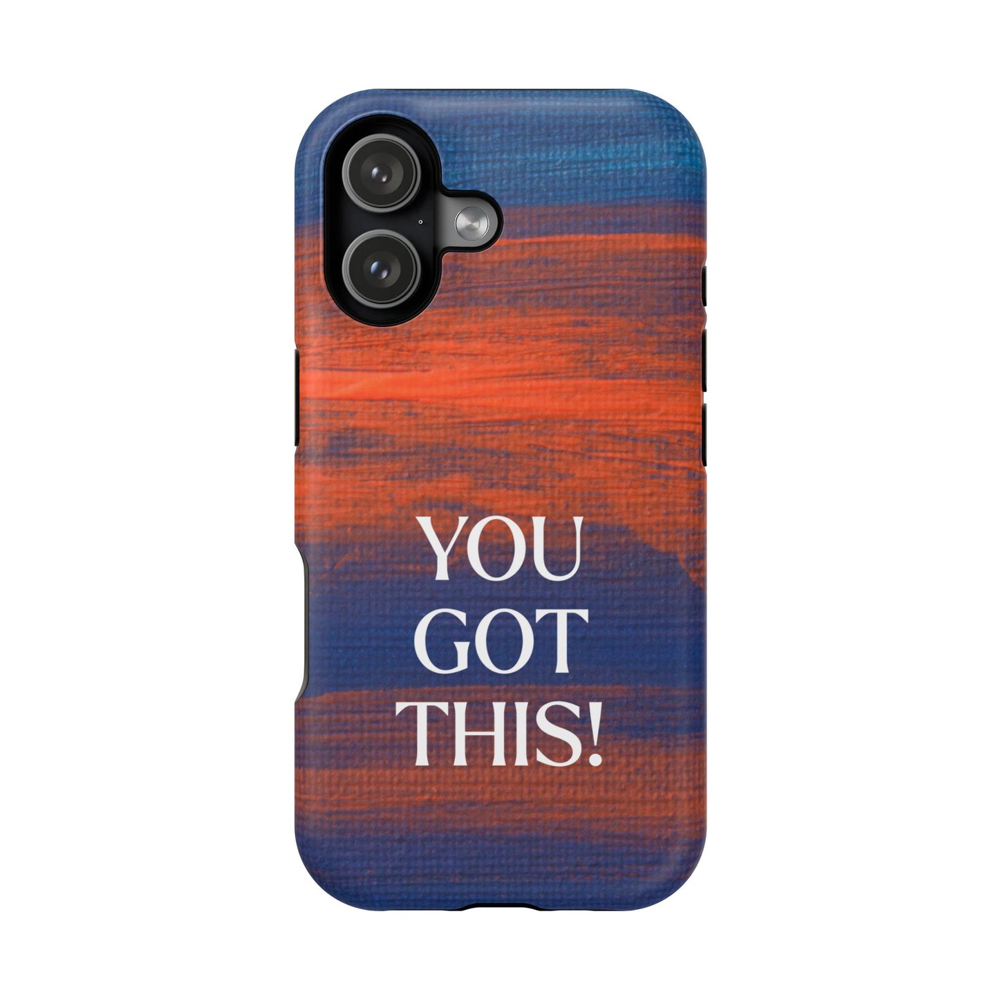 You Got This! (MagSafe version): Inspiring Case for iPhone