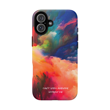 Can't spell awesome without ME: Phone case for iPhone, Samsung Galaxy and Pixel devices