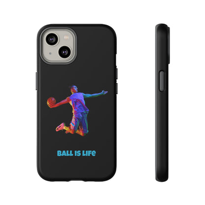 Ball is Life: Basketball Inspired Phone Case for iPhone, Samsung Galaxy and Pixel Devices