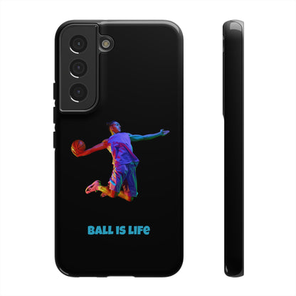 Ball is Life: Basketball Inspired Phone Case for iPhone, Samsung Galaxy and Pixel Devices