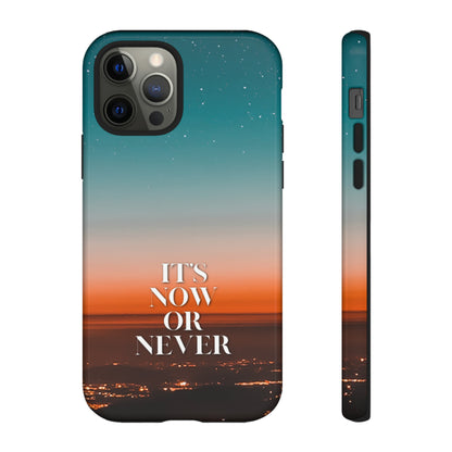 It's Now or Never: Phone case for iPhone, Samsung Galaxy and Google Pixel