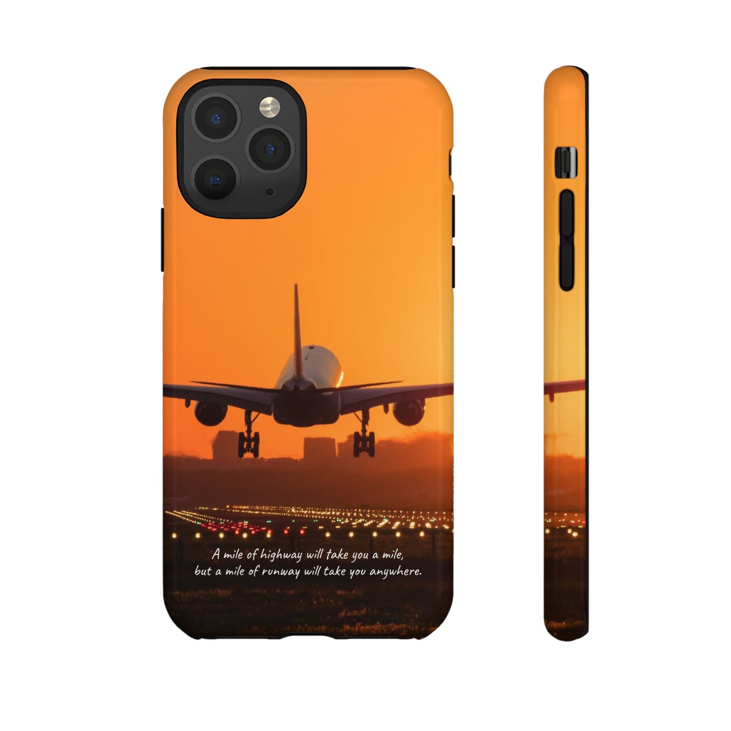 Runway Dreams Phone Case: "A mile of highway will take you a mile, but a mile of runway will take you anywhere" for iPhone, Samsung and Google Pixel