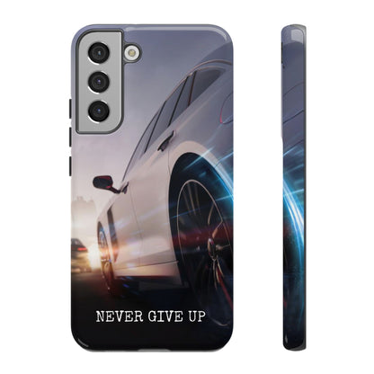 Never Give Up:  Motivational Phone Case for iPhone, Samsung Galaxy and Google Pixel devices