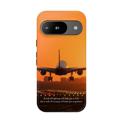 Runway Dreams Phone Case: "A mile of highway will take you a mile, but a mile of runway will take you anywhere" for iPhone, Samsung and Google Pixel