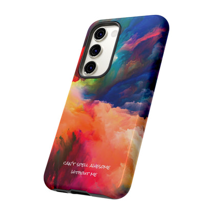 Can't spell awesome without ME: Phone case for iPhone, Samsung Galaxy and Pixel devices