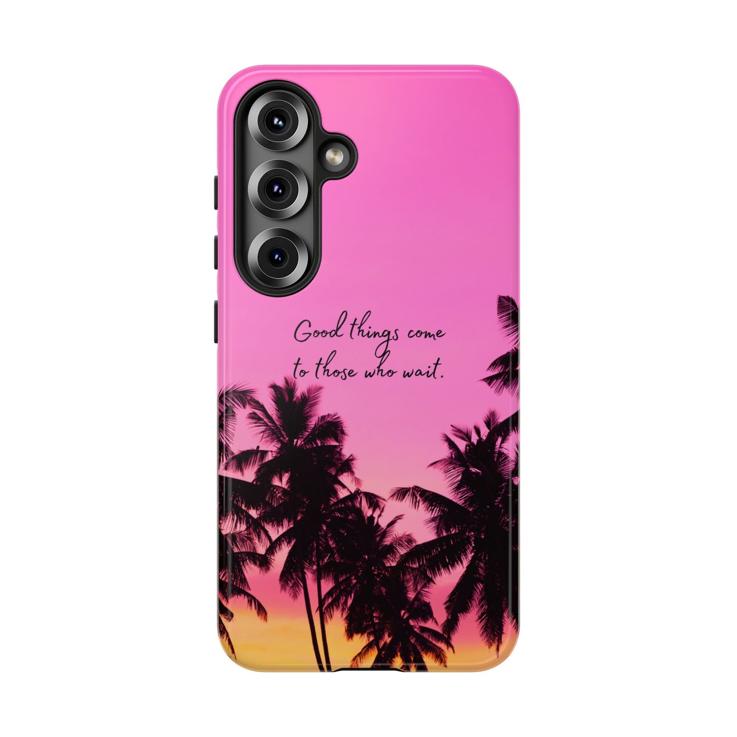 Sunset Serenity: Good things come to those who wait - Phone Case for iPhone, Samsung Galaxy and Google Pixel