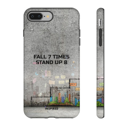 Fall 7 Times, Stand Up 8: Motivational case for iPhone, Galaxy and Pixel phones