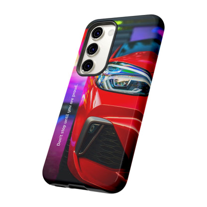 Don't Stop Until You Are Proud: Sports Car illustrated phone case for iPhone, Samsung Galaxy and Google Pixel