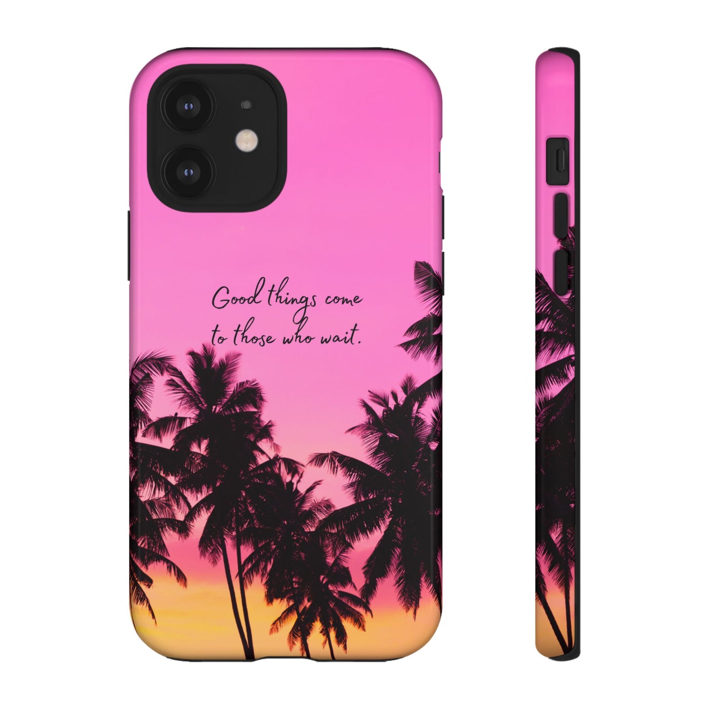 Sunset Serenity: Good things come to those who wait - Phone Case for iPhone, Samsung Galaxy and Google Pixel