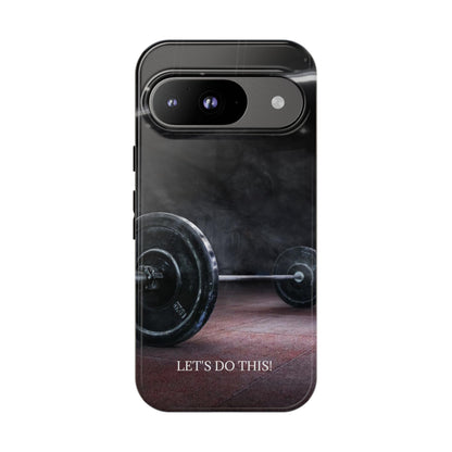 Let's Do This: Gym/Fitness Motivational Phone Case for iPhone, Galaxy and Pixel devices