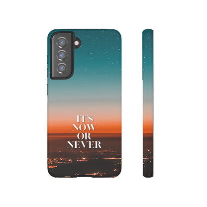 It's Now or Never: Phone case for iPhone, Samsung Galaxy and Google Pixel