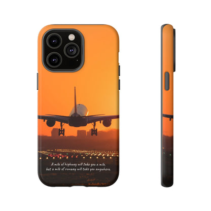 Runway Dreams Phone Case: "A mile of highway will take you a mile, but a mile of runway will take you anywhere" for iPhone, Samsung and Google Pixel